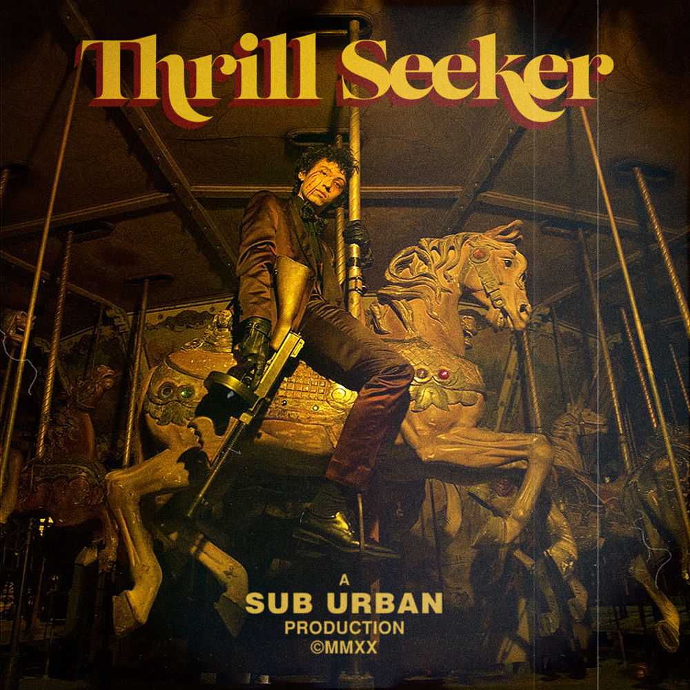 Sub Urban - Thrill Seeker
